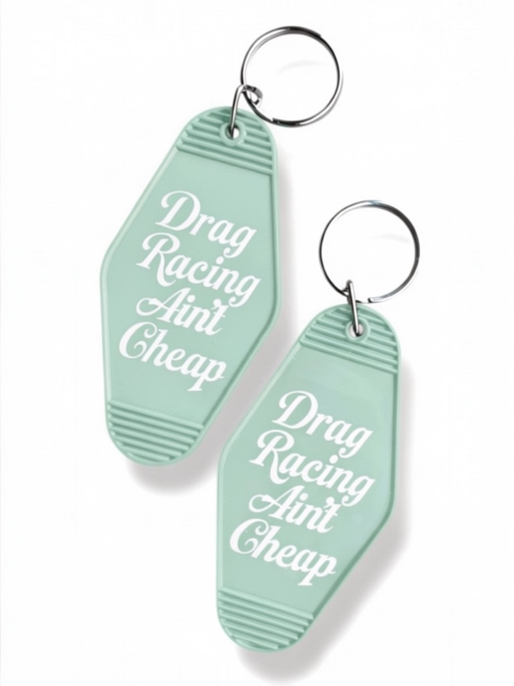 PALE MINT // Drag Racing Ain't Cheap Keychain // CHOOSE YOUR FONT COLOUR